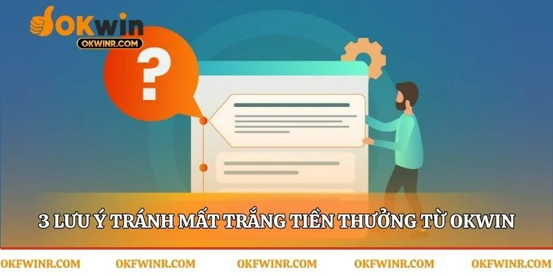 Ba quy tắc bảo vệ tiền thưởng khuyến mãi OKWIN