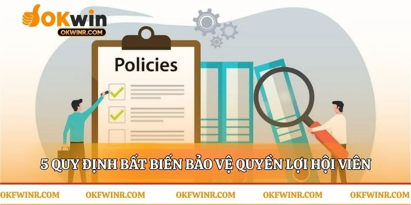 Hiểu rõ chính sách OKWIN qua năm điều khoản chính