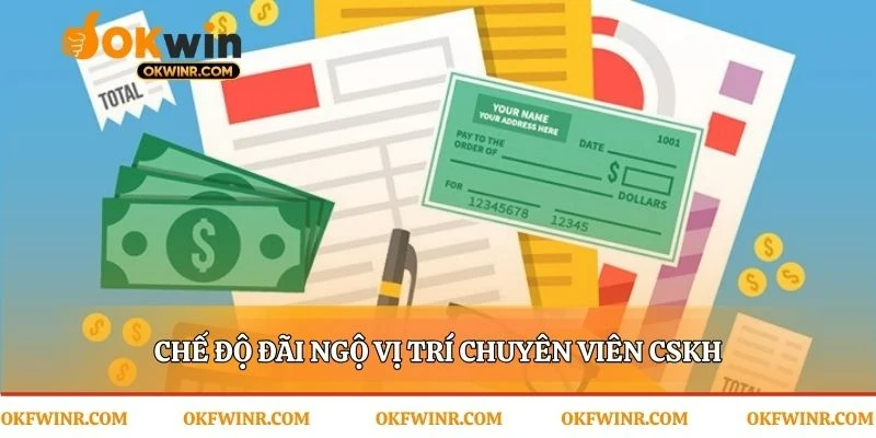 Phúc lợi toàn diện cho chuyên viên Chăm Sóc Khách Hàng
