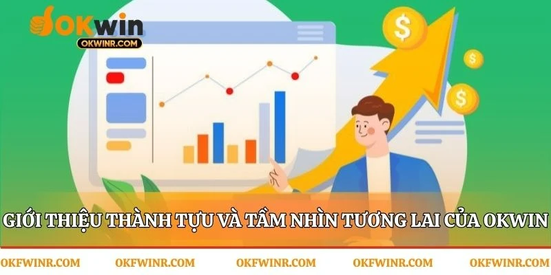 Giới thiệu Okwin qua những dấu ấn và hoài bão