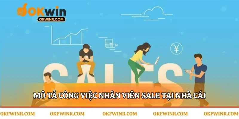 Công việc cần làm của một nhân viên sale hàng đầu