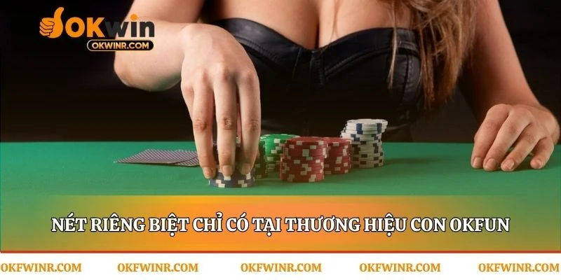 Công nghệ tạo nên dấu ấn độc đáo của Okfun