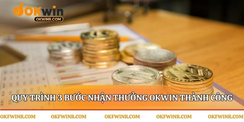 Lộ trình ba bước rõ ràng để kích hoạt thưởng