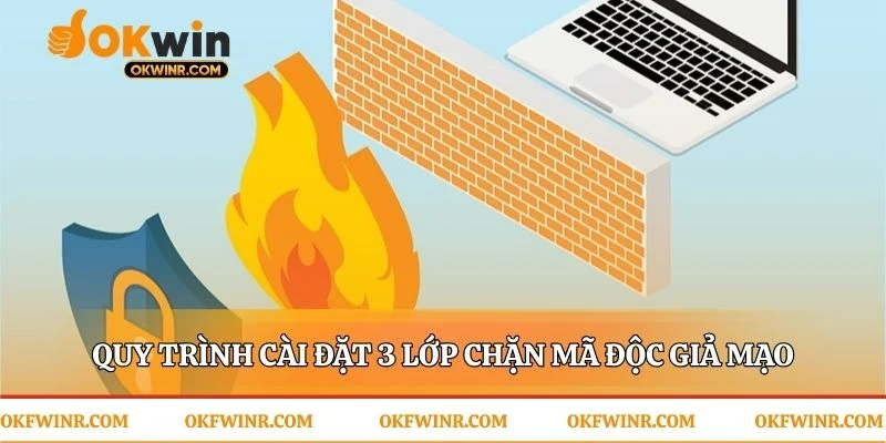 Xây dựng hàng rào bảo vệ khi tải app Okwin